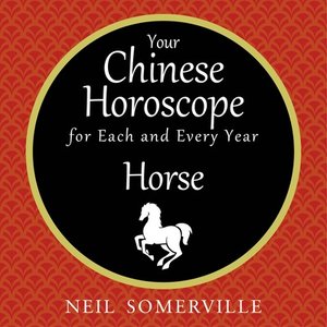 cover image of Your Chinese Horoscope for Each and Every Year - Horse